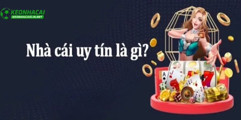 nhà cái uy tín tại Việt Nam
